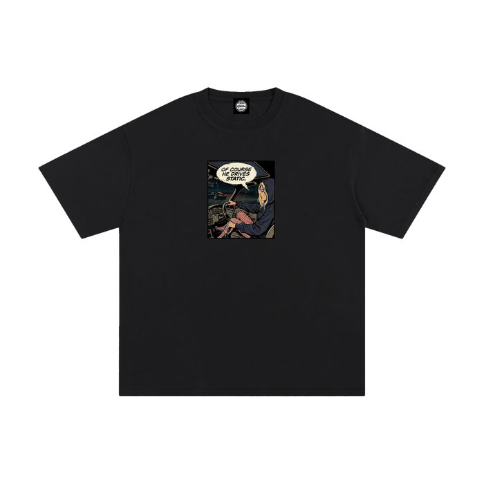 "Of Course He Drives Static" Sokudo Stylin Tee