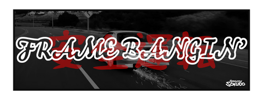 "FRAME BANGIN" SLOGAN SLAP STICKER