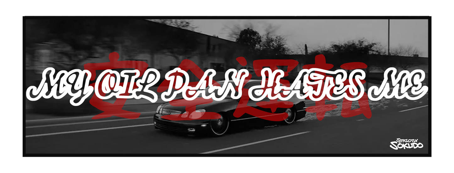 "MY OIL PAN HATES ME" SLOGAN SLAP STICKER