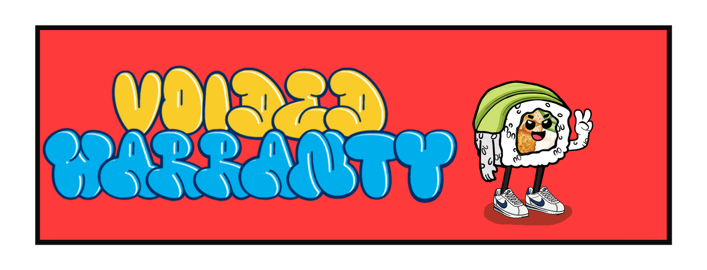 "VOIDED WARRANTY" SUSHI SLAP STICKER