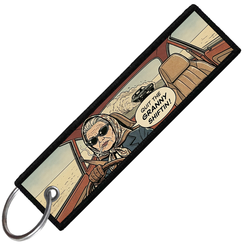 "QUIT THE GRANNY SHIFTIN" CUSTOM KEY TAG