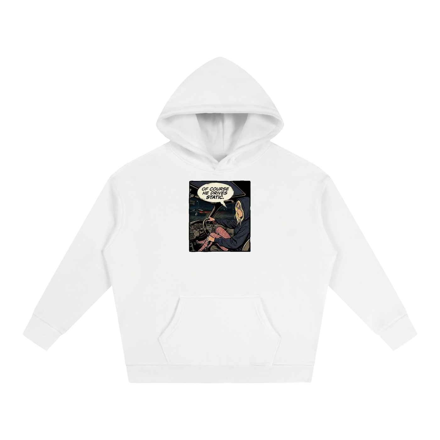 "Of Course He Drives Static" Sokudo Stylin Hoodie