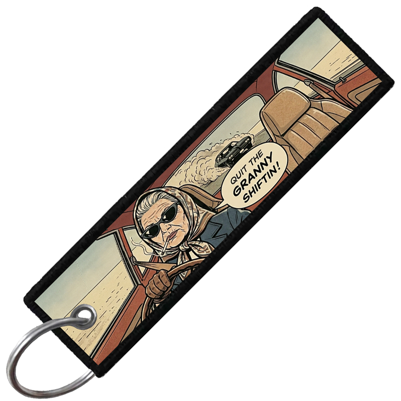 "QUIT THE GRANNY SHIFTIN" CUSTOM KEY TAG