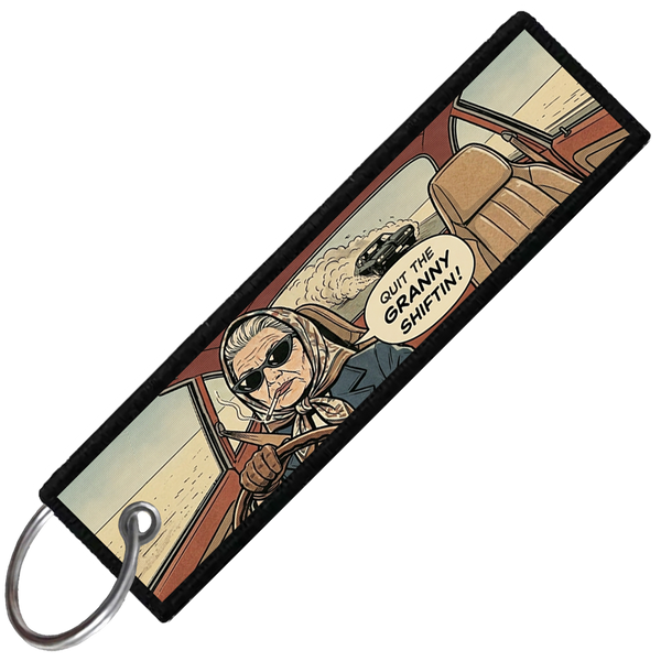 "QUIT THE GRANNY SHIFTIN" KEY TAG — NEW ERA 002